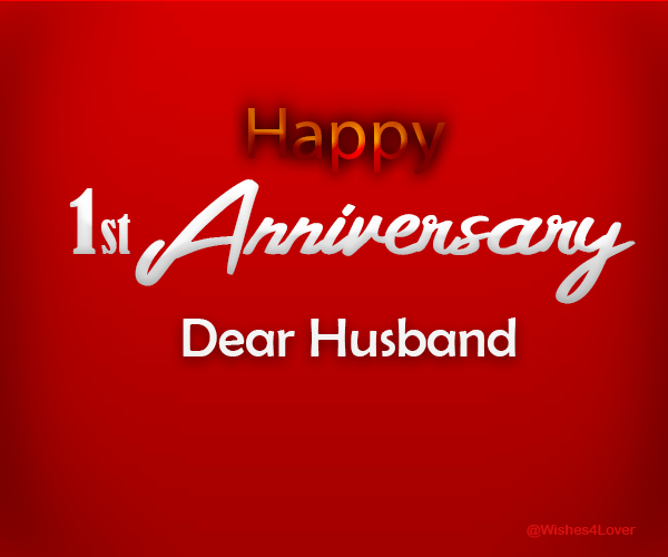 1st Year Anniversary Wishes for Husband