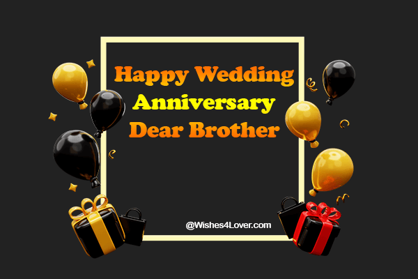 Wedding Anniversary Messages for Dear Brother