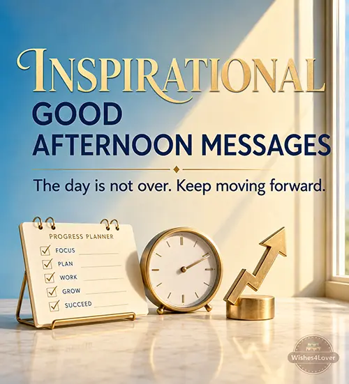 Inspirational Good Afternoon Messages